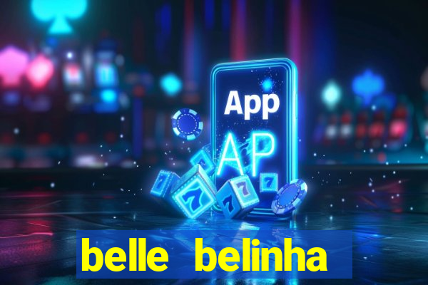 belle belinha videos vazados